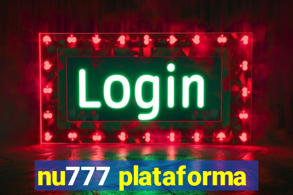 nu777 plataforma